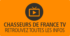 Chasseurs de France TV retrouvez toutes les infos